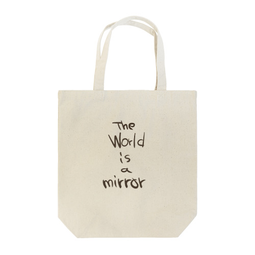 The World is a mirror Tote Bag
