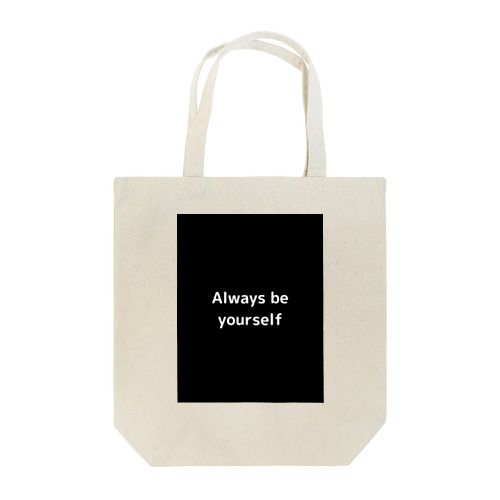 Always be yourself Tote Bag