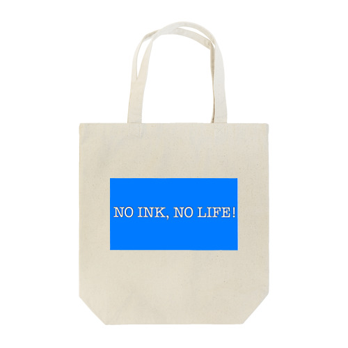 NO INK, NO LIFE! Tote Bag