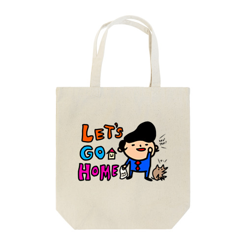 おウチへ帰ろうかぁ〜 Tote Bag