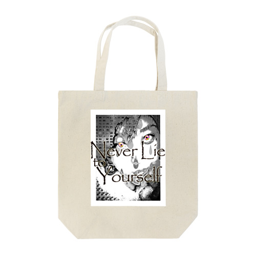 Never Lie to Yourself. Tote Bag