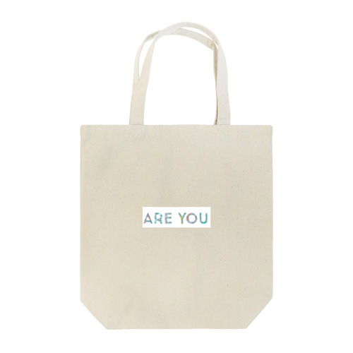 ARE YOU Tote Bag