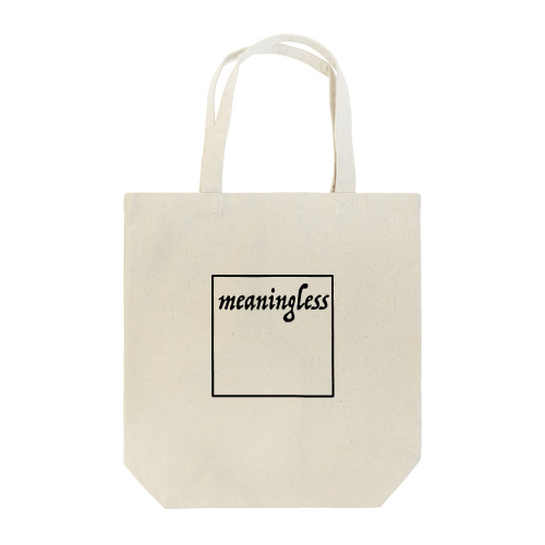 meaningless Tote Bag