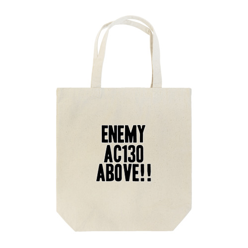 Enemy AC130 Above!!（white） トートバッグ