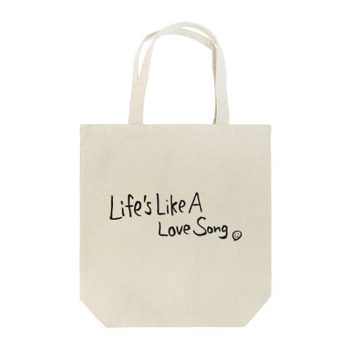 Life's Like A Love Song Tote Bag