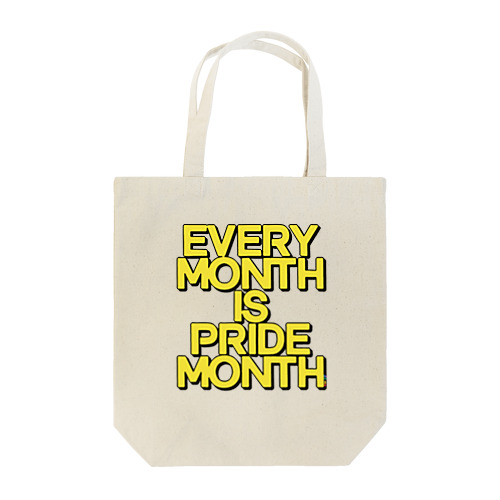 EVERY MONTH IS PRIDE MONTH トートバッグ