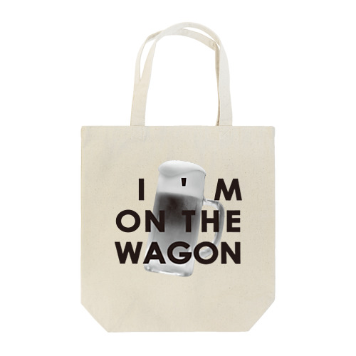 I'M ON THE WAGON Tote Bag