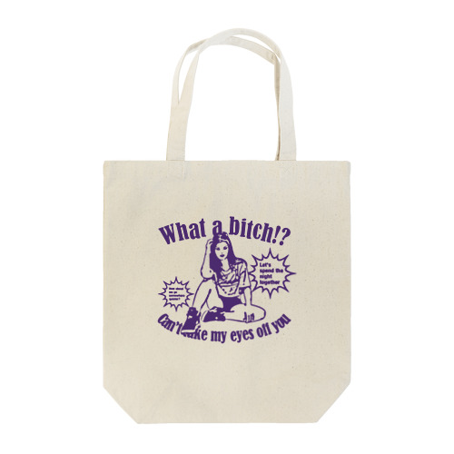 what a bitch!? Tote Bag