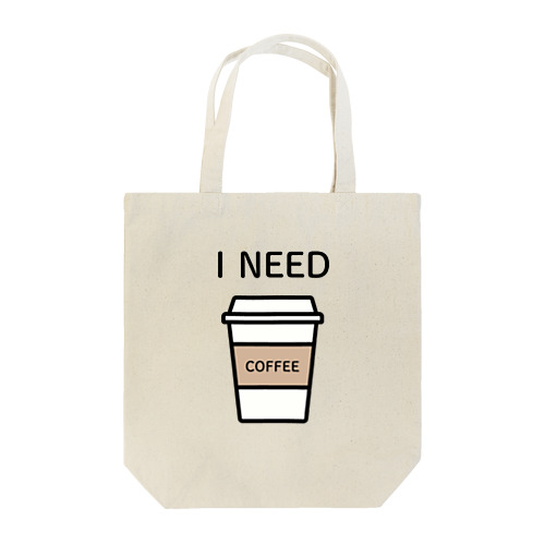I NEED COFFEE Tote Bag