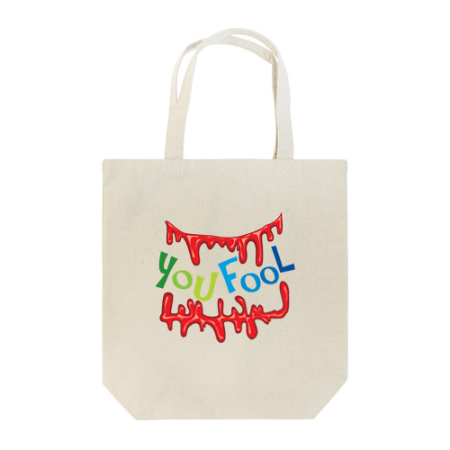 YOU FOOL Tote Bag