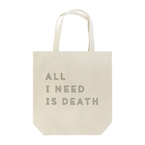 ALL I NEED IS DEATH 006 トートバッグ