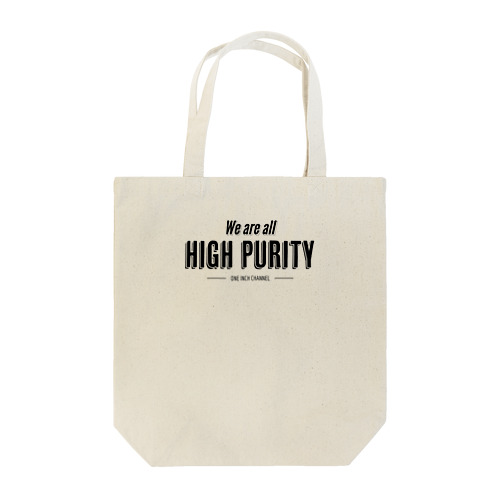 HIGH PURITY（高純度） Tote Bag