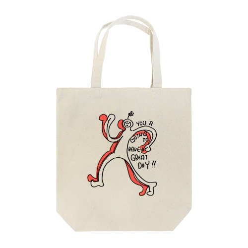U r goin to have a great day! Tote Bag
