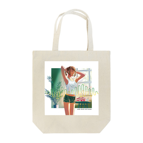 with chill-out music.　グッドモーニング Tote Bag