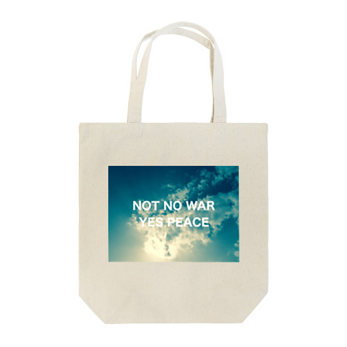 NOT NO WAR YES PEACE Tote Bag
