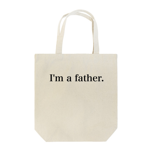 子育てパパを応援します　I'm a father.  Tote Bag