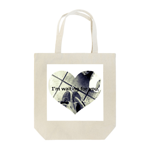 "I'm waiting for you." Tote Bag