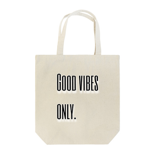 Good vibes only. Tote Bag