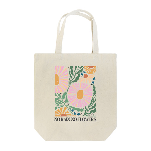 NO RAIN,NO FLOWER Tote Bag