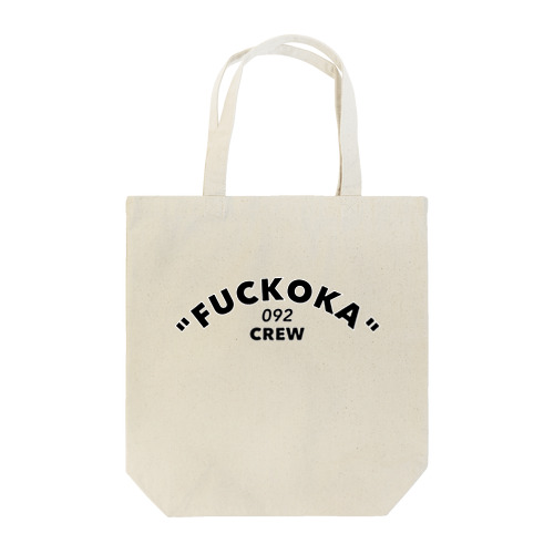「FUCKOKA 092 CREW」 Tote Bag