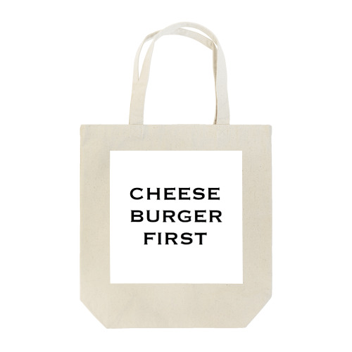 CHEESE BURGER FIRST Tote Bag