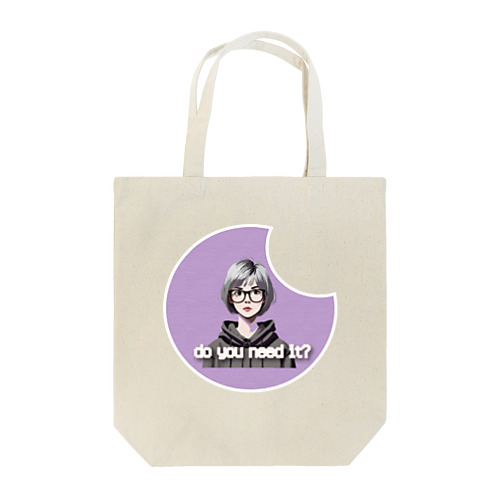 Do you need it? Tote Bag
