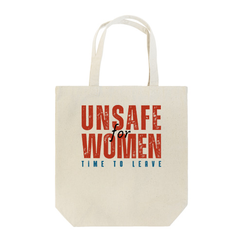 Unsafe for Women: Time to Leave トートバッグ