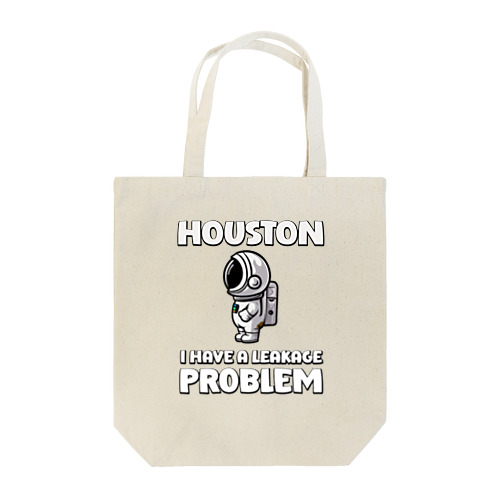 ヒューストン、漏れが発生しちゃった Tote Bag