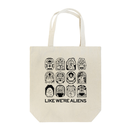 LIKE WE'RE ALIENS Tote Bag