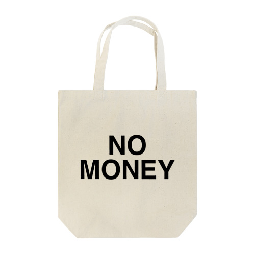 NO MONEY-ノーマネー- Tote Bag