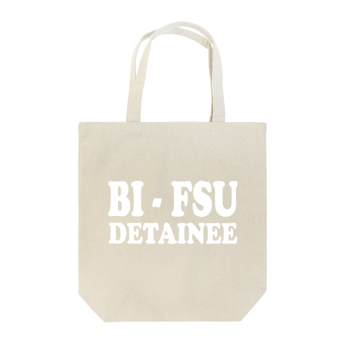 BI-FSU DETAINEE 白ロゴ Tote Bag