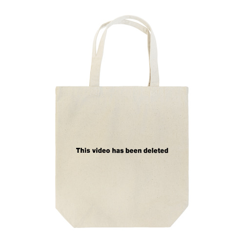 This video has been deleted Tote Bag