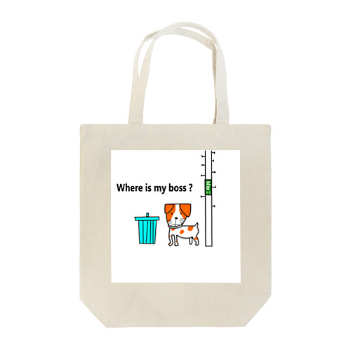 where is my boss Tote Bag