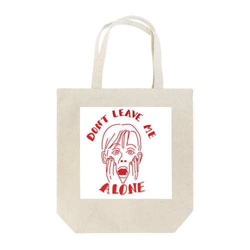 don't leave me alone Tote Bag