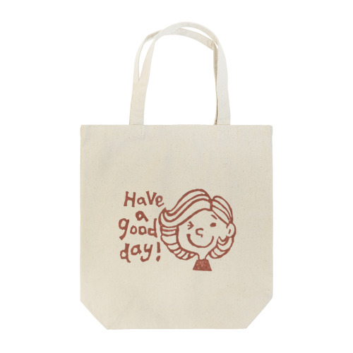 Have a good day! Tote Bag
