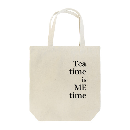 Tea time is ME time! Tote Bag