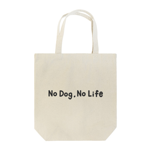 no  dog，no life トートバッグ