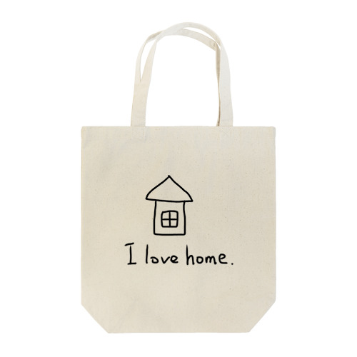I love home． Tote Bag