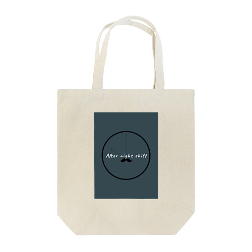 After night shift Tote Bag