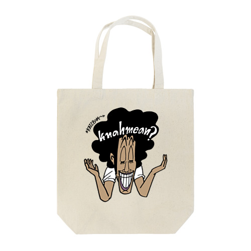 Knahmean?(ナーミーン？) Tote Bag