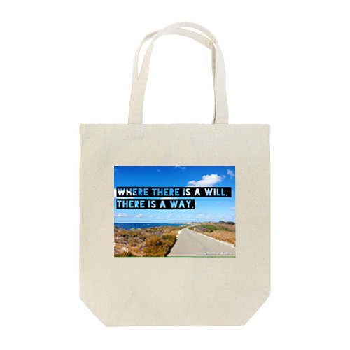 Where there is a will, there is a way. Tote Bag