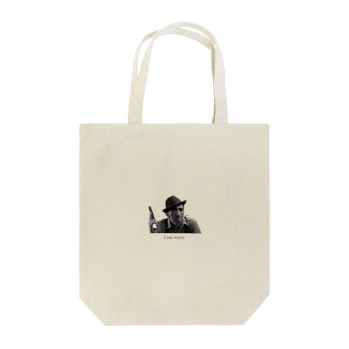 Now I am ready. Tote Bag