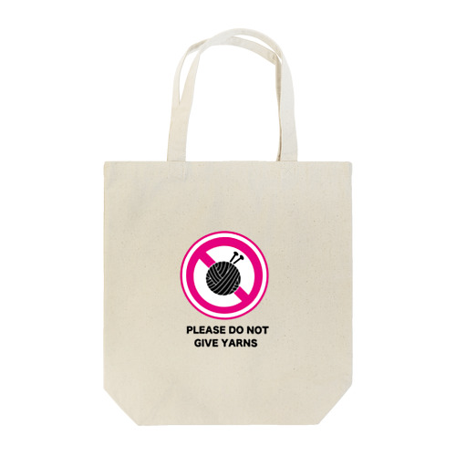 PLEASE DO NOT GIVE YARNS Tote Bag