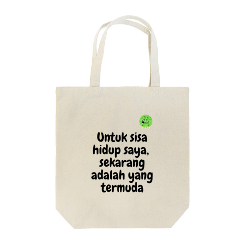 untuk sisa hidup saya sekarang adalah yang termuda Tote Bag