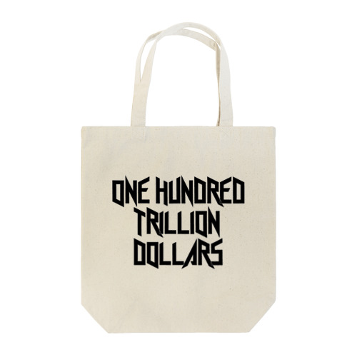 One Hundred Trillion Dollars  Tote Bag