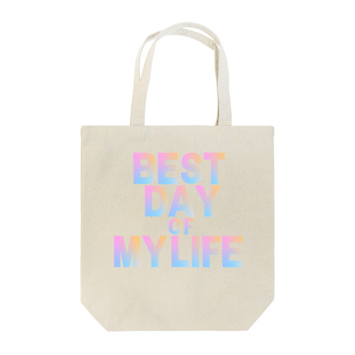 BEST DAY OF MY LIFE Tote Bag
