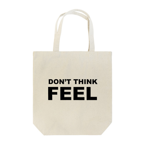 Don't think FEEL Tote Bag