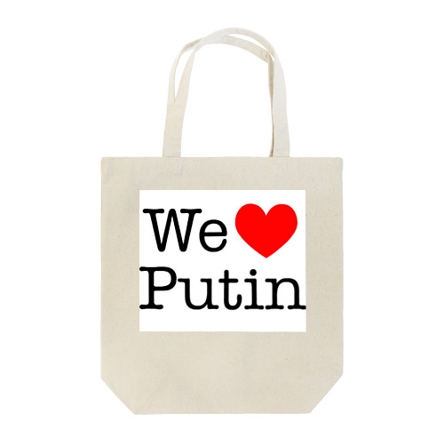 We Love Putin Tote Bag