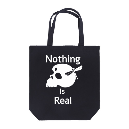 Nothing Is Real.（白） トートバッグ