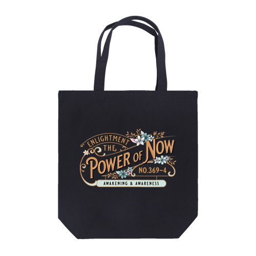 THE POWER OF NOW Tote Bag